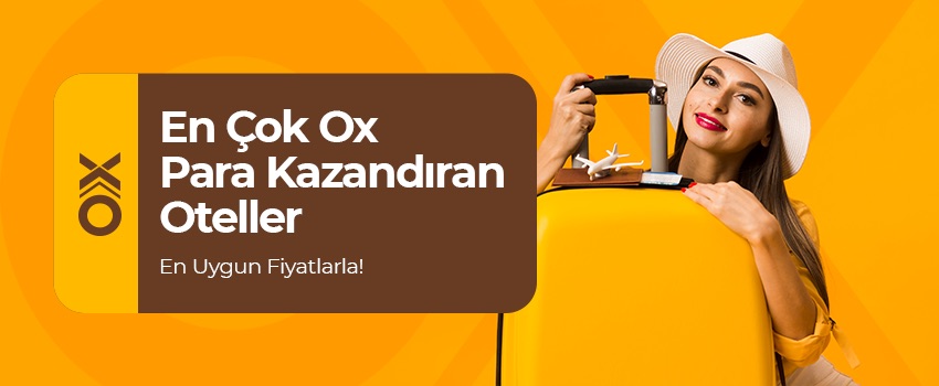 En Çok OX Para Kazandıran Oteller